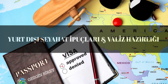 Yurt Dışı Seyahat İpuçları: İlk Kez Yurt Dışına Çıkacaklar İçin Kapsamlı Rehber