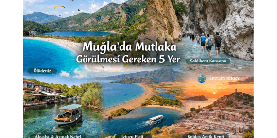 Muğla’da Mutlaka Görülmesi Gereken 5 Yer